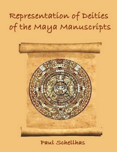 Representation of Deities of the Maya Manuscripts (Illustrated)