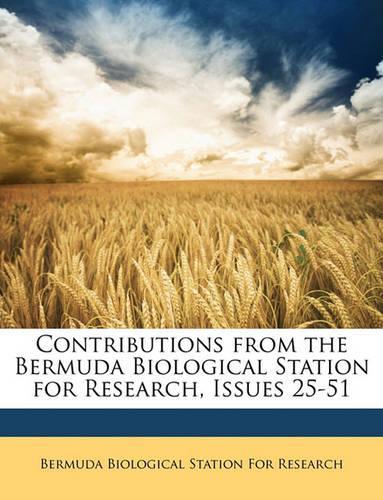 Contributions from the Bermuda Biological Station for Research, Issues 25-51