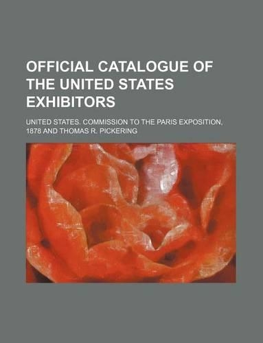 Official Catalogue of the United States Exhibitors