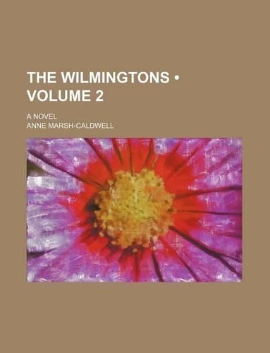 The Wilmingtons (Volume 2); A Novel