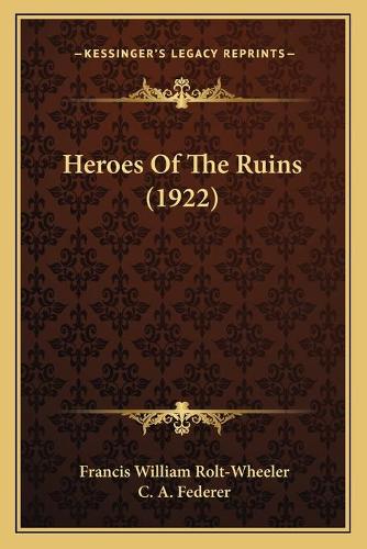 Heroes Of The Ruins (1922)