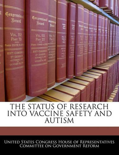 The Status of Research Into Vaccine Safety and Autism