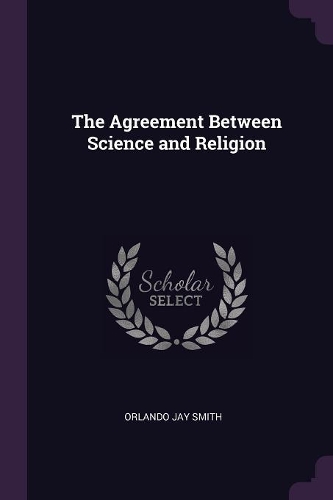 The Agreement Between Science and Religion