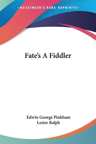 Fate's A Fiddler: (English)