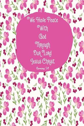 We Have Peace with God Through Our Lord Jesus Christ