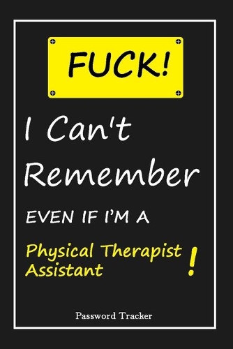 FUCK I Can't Remember EVEN IF I'M A Physical Therapist Assistant