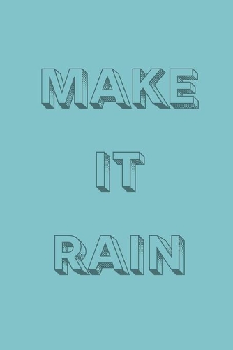 Make it rain: novelty notebook for pole dancers 6"x9"