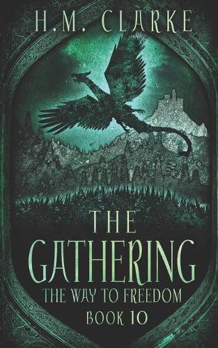 The Gathering: (10 Way to Freedom)