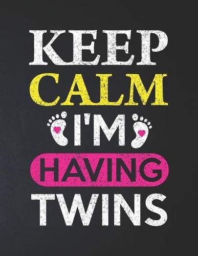Keep Calm I'm Having Twins