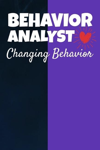Behavior Analyst Changing Behavior