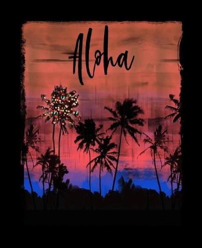 Aloha: Hawaiian Christmas Journal Notebook Shopping Organizer Holiday Food Meal Party Planner Budget Expense Tracker. Tropical Palm Tree Soft Cover 7.5 x 9