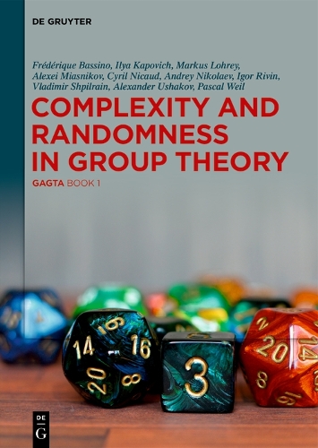 Complexity and Randomness in Group Theory: GAGTA BOOK 1