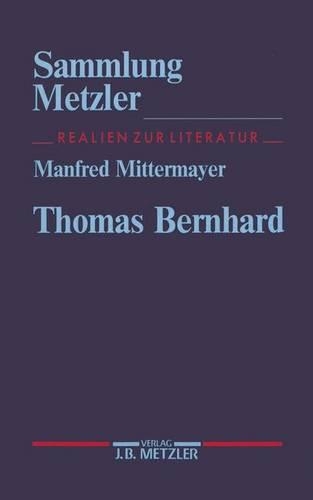 Thomas Bernhard: (Sammlung Metzler)