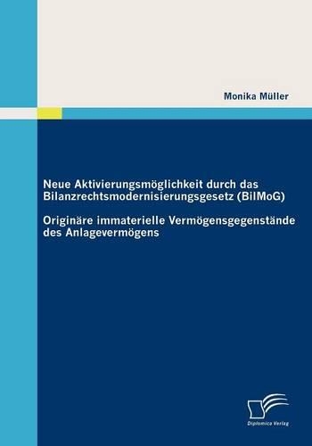Neue Aktivierungsmöglichkeit durch das Bilanzrechtsmodernisierungsgesetz (BilMoG)