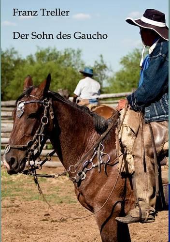 Der Sohn des Gaucho: (German)