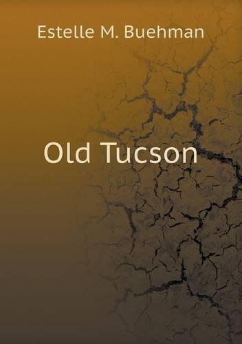 Old Tucson: (English)