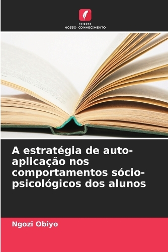 A estratégia de auto-aplicação nos comportamentos sócio-psicológicos dos alunos