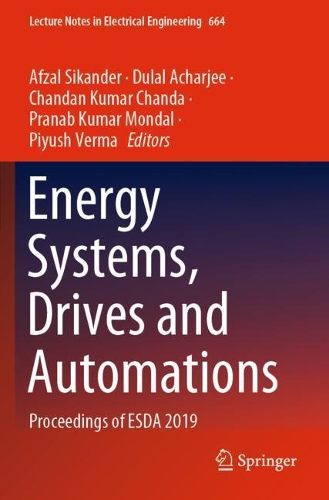 Energy Systems, Drives and Automations: Proceedings of ESDA 2019(664 Lecture Notes in Electrical Engineering)