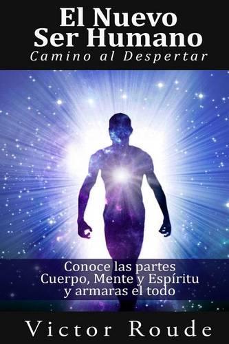 El Nuevo Ser Humano: El Despertar