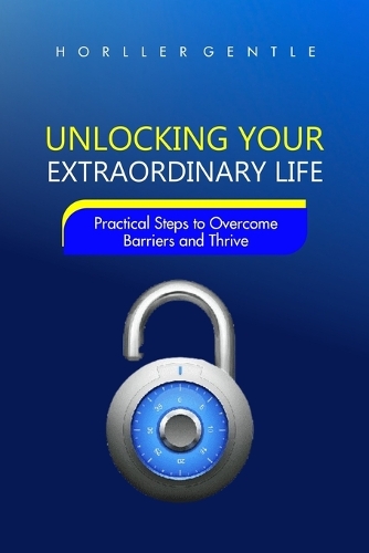 Unlocking Your Extraordinary Life