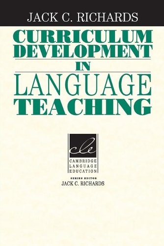 Curriculum Development in Language Teaching: (Cambridge Professional Learning)