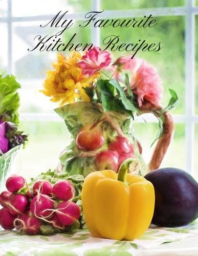 My Favourite Kitchen Recipes