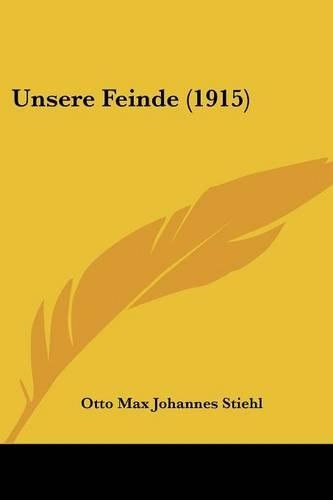 Unsere Feinde (1915): (English)