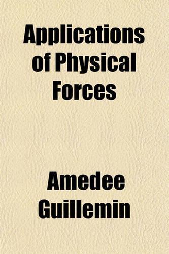 Applications of Physical Forces: (English)