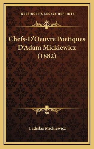 Chefs-D'Oeuvre Poetiques D'Adam Mickiewicz (1882)