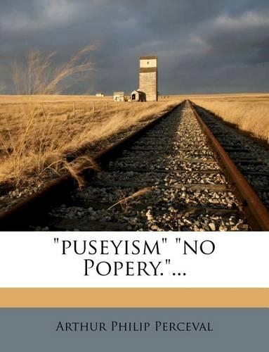 Puseyism No Popery....