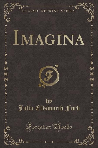 Imagina (Classic Reprint)