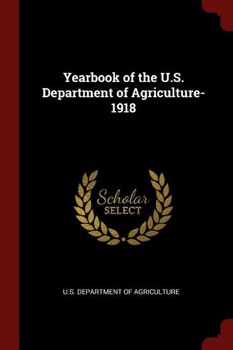 Yearbook of the U.S. Department of Agriculture- 1918