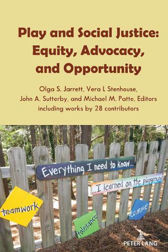 Play and Social Justice: Equity, Advocacy, and Opportunity(537 Counterpoints)