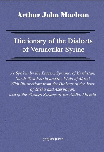 Dictionary of the Dialects of Vernacular Syriac