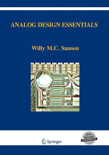 Analog Design Essentials: (The Springer International Engineering and Computer Science)