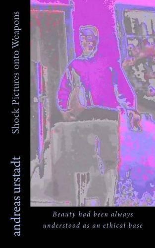 Shock Pictures onto Weapons 2. Aufl. / 2nd ed.
