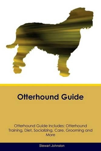 Otterhound Guide Otterhound Guide Includes