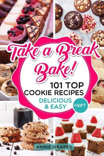 101 Top Cookie Recipes: Delicious & Easy + FREE GIFT (Cookie Cookbook, Best Cookie Recipes, Sugar Cookie Recipe, Chocolate Cookie Recipe, Holiday Cookies, Cookie Recipe Boo(English)
