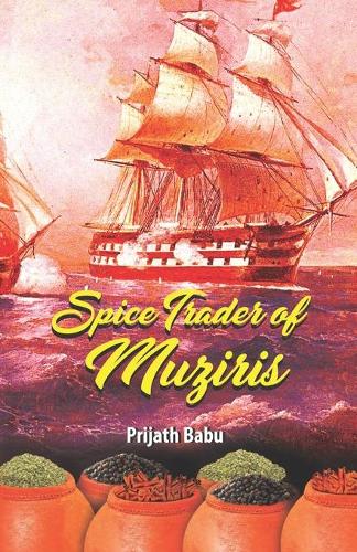 The Spice Trader of Muziris