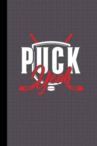 Puck Yeah Hockey Journal Notebook