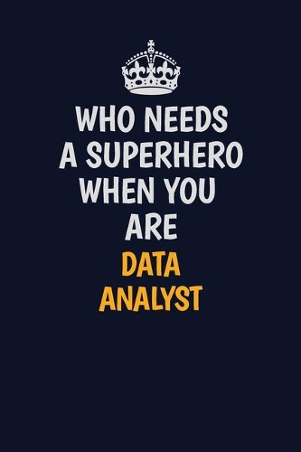 Who Needs A Superhero When You Are Data Analyst