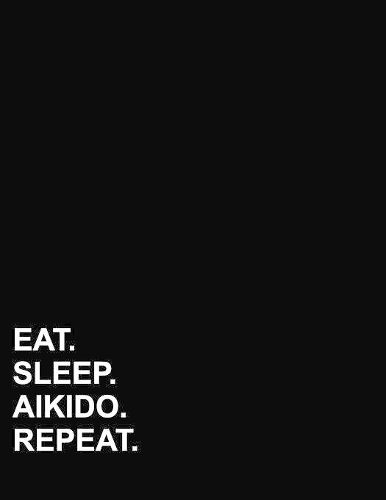 Eat Sleep Aikido Repeat