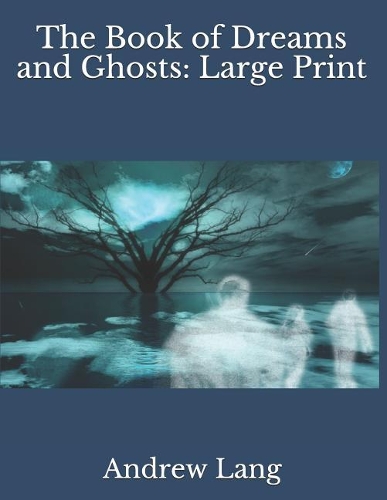 The Book of Dreams and Ghosts