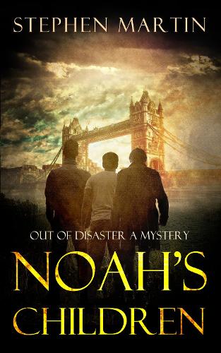 NOAH’S CHILDREN: OUT OF DISASTER A MYSTERY