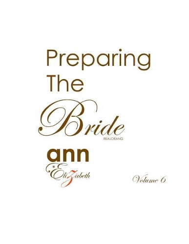 Preparing the Bride - Volume 6 (Realorang)