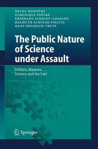 The Public Nature of Science under Assault: Politics, Markets, Science and the Law(English)