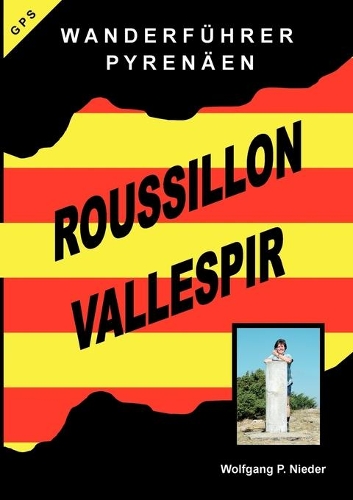Wanderführer Pyrenäen - Roussillon Vallespir: (German)