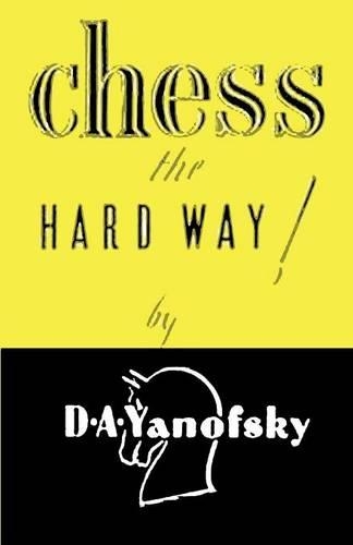 Chess the Hard Way!