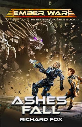 Ashes Fall: (1 The Ibarra Crusade)