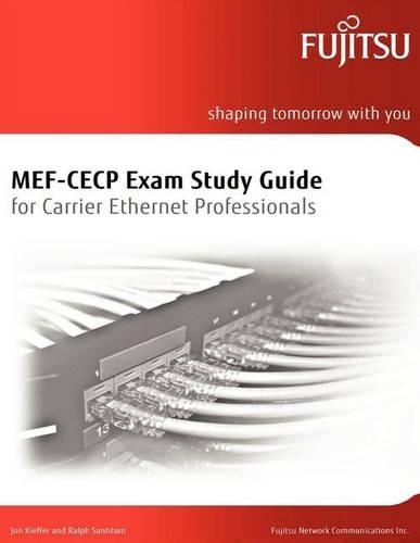 Mef-Cecp Exam Study Guide for Carrier Ethernet Professionals